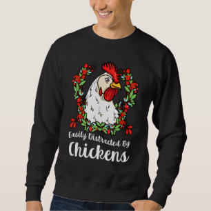 Leicht abgelenkt von Hühnern Geflügel Rooster Chic Sweatshirt
