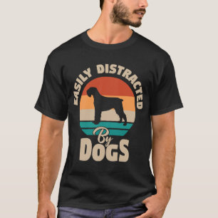 Leicht abgelenkt von Hunden 818 T-Shirt