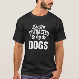 Leicht abgelenkt von Hunden Männer Frauen Hund 1 T-Shirt