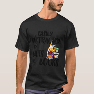 Leicht abgelenkt von Katzen und Büchern Geschenk f T-Shirt