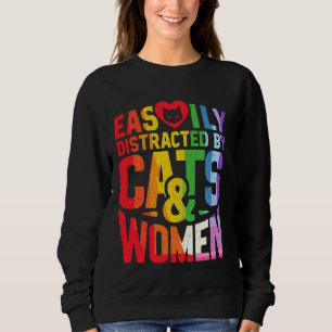 Leicht abgelenkt von Katzen und Frauen Lesben Stol Sweatshirt