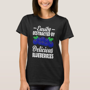Leicht abgelenkt von köstlichen Blueberries Bluebe T-Shirt