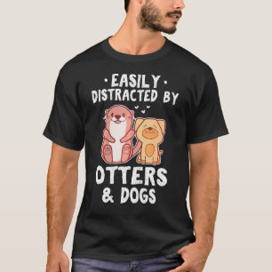 Leicht abgelenkt von Ottern und Hunden lustig Nied T-Shirt