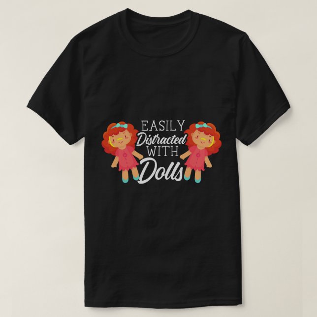 Leicht abgelenkt von Puppen Puppensammler Plangono T-Shirt (Design vorne)