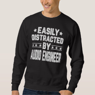 Leicht ablenkbar durch Audio Engineer Sound Engine Sweatshirt