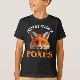 leicht ablenkbar durch Füchse T-Shirt