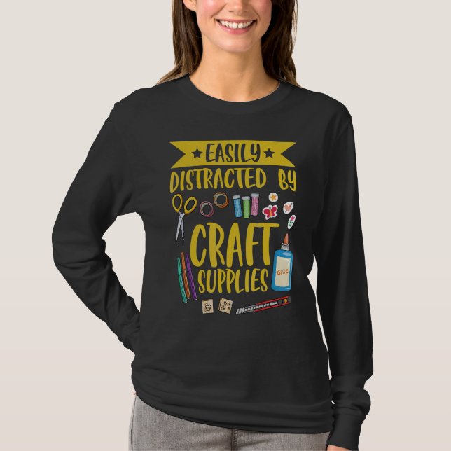 Leicht ablenkbar durch handwerkliche Vorräte Zitat T-Shirt (Vorderseite)