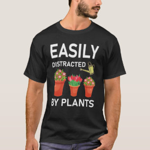 leicht ablenkbar durch Pflanze - Gartengartenbau T-Shirt