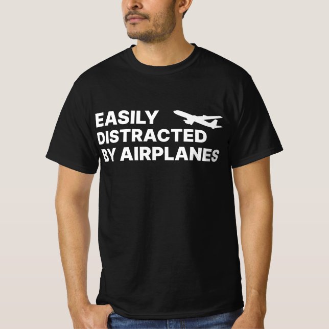 Leicht ablenkbar von Flugzeugen, die Piloten flieg T-Shirt (Vorderseite)