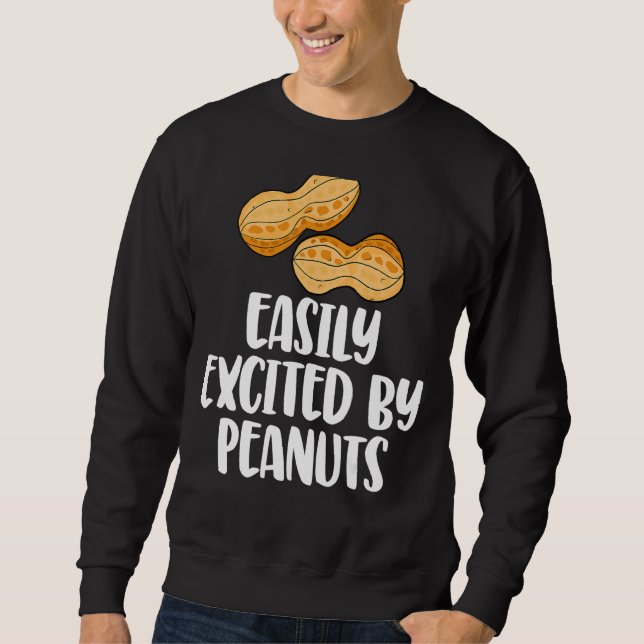 Leicht begeistert von den Erdnüssen die leckere Ge Sweatshirt (Vorderseite)