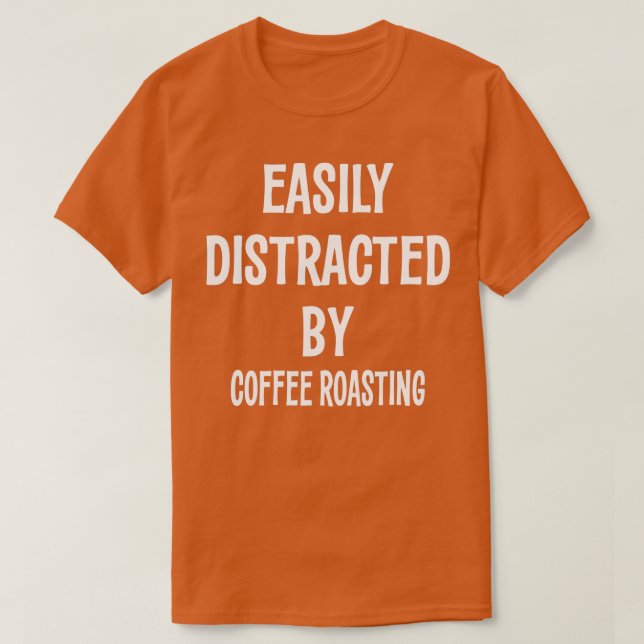 LEICHT DURCH KAFFEE-ROASTING-FUNNY-GESCHENKE ABGEB T-Shirt (Design vorne)