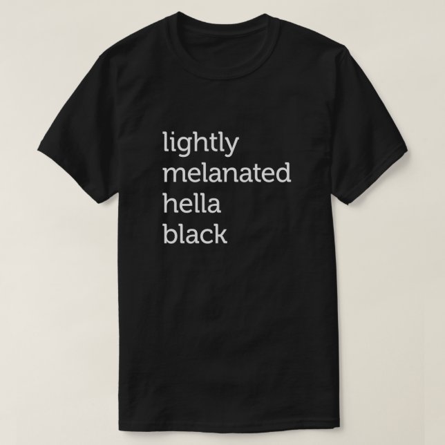 Leicht melanated Hella Black, afroamerikanisch T-Shirt (Design vorne)