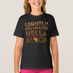 Leicht melanated Hella Black History African T-S T-Shirt
