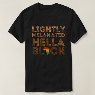 Leicht melanated Hella Black History African T-Shirt