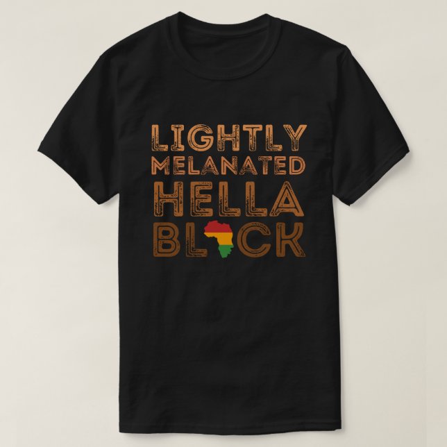 Leicht melanated Hella Black History African T-Shirt (Design vorne)