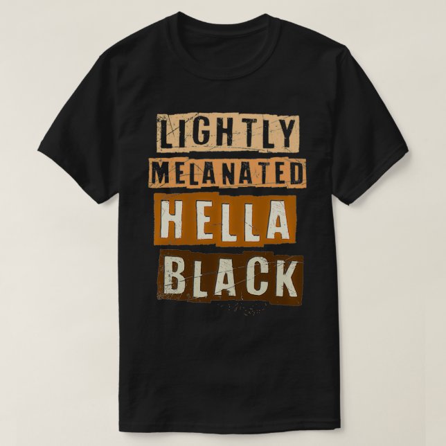 Leicht melanated Hella Black Melanin Black Pride T-Shirt (Design vorne)