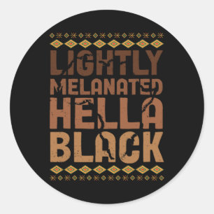 Leicht melanisierte Hella Black History Melanin Af Runder Aufkleber
