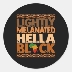 Leicht melanisierte Hella Black History Month Mela Runder Aufkleber