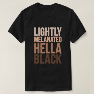 Leicht melanisierte Hella Black Pride Hauttöne T-Shirt