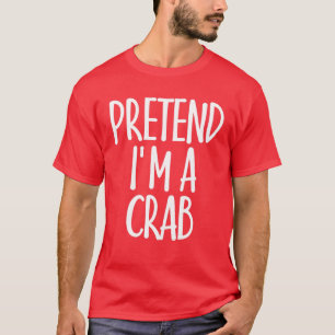 Leicht so tun, als wäre ich Krabbenkostüm Gesche T-Shirt