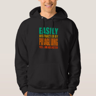 Leicht vom Paragleiten abgelenkt Ja, ich bin zuges Hoodie