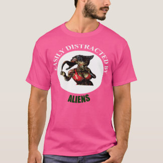 Leicht von Außerirdischen abgelenkt T-Shirt