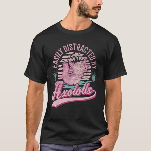 Leicht von Axolotls abgelenkt 1 T-Shirt (Vorderseite)