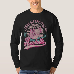 Leicht von Axolotls abgelenkt 1 T-Shirt