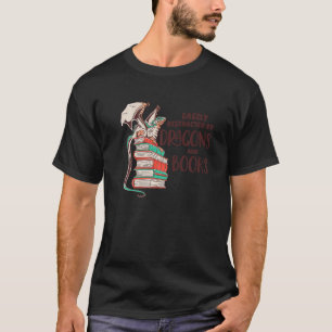 Leicht von Drachen und Büchern abgelenkt T-Shirt