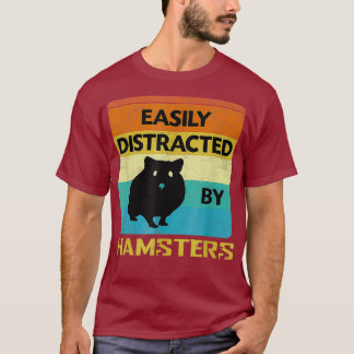 Leicht von Hamstern abgelenkt T-Shirt
