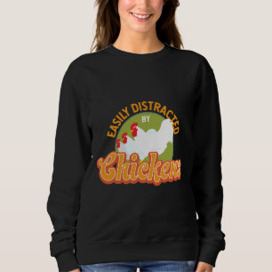 Leicht von Hühnern abgelenkt Sweatshirt