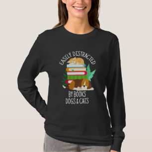 Leicht von Hunden abgelenkt Katzen und Bücher Tier T-Shirt