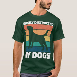 Leicht von Hunden abgelenkt Niedliche Hundefreunde T-Shirt