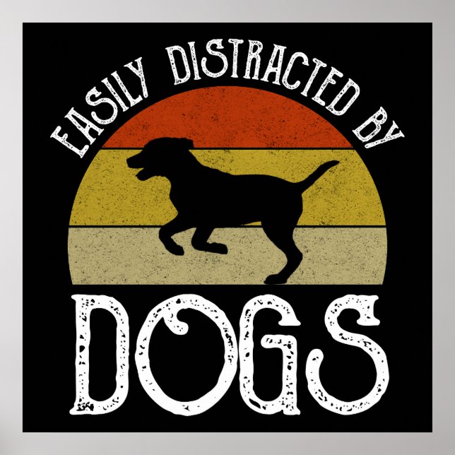 Leicht von Hunden abgelenkt Poster (Vorne)