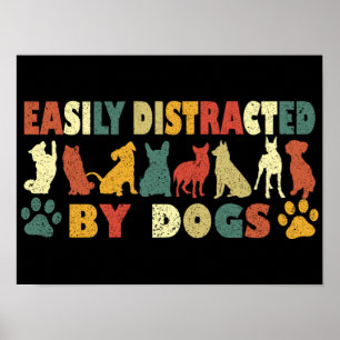 Leicht von Hunden abgelenkt Poster