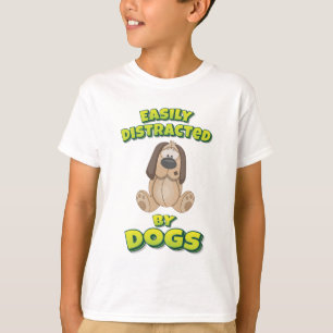 Leicht von Hunden abgelenkt T-Shirt