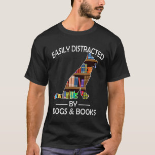 Leicht von Hunden & Büchern abgelenkt deutsche Hir T-Shirt
