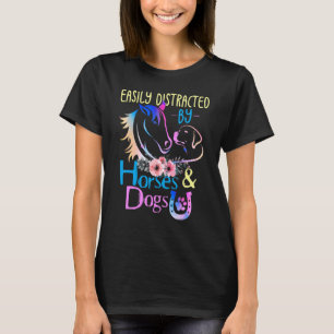 Leicht von Hunden und Pferden abgelenkt T-Shirt