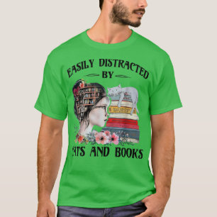 Leicht von Katzen und Büchern abgelenkt347 T-Shirt