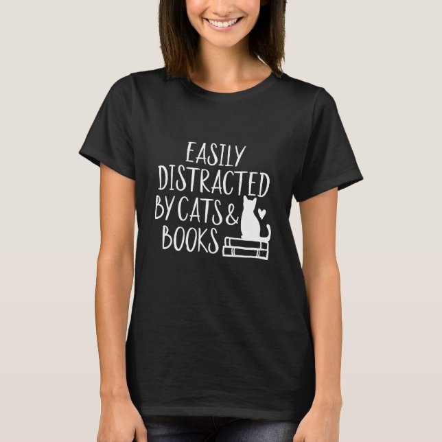 Leicht von Katzen und Büchern abgelenkt T-Shirt (Vorderseite)