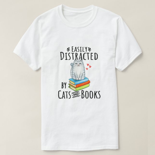 Leicht von Katzen und Büchern abgelenkt T-Shirt (Design vorne)