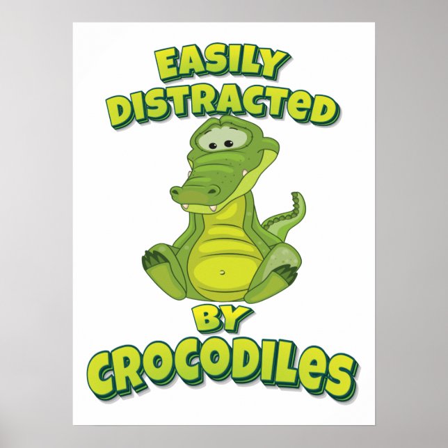 Leicht von Krokodilen abgelenkt Poster (Vorne)