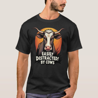 Leicht von Kühen abgelenkt T-Shirt