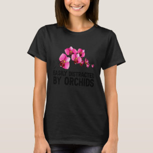 Leicht von Orchideen für Orchideen abgelenkt T-Shirt