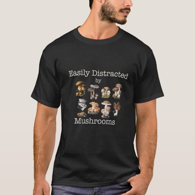 Leicht von Pilzen abgelenkt T-Shirt (Vorderseite)