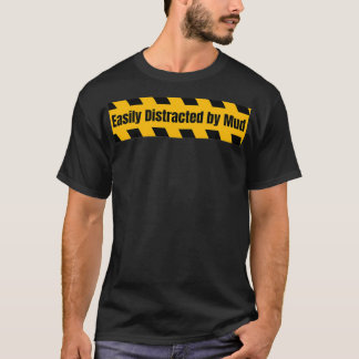 Leicht von Schlamm abgelenkt T-Shirt