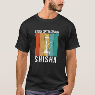 Leicht von Shisha abgelenkt - Hookah Sprichwort T-Shirt