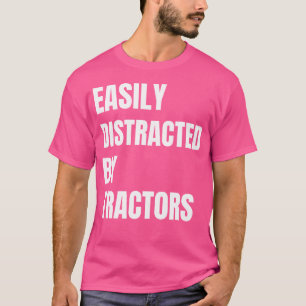 Leicht von Traktoren abgelenkt T-Shirt