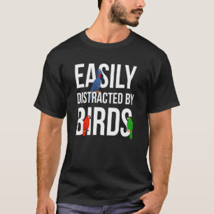 Leicht von Vögeln abgelenkt - Funny Bird T-Shirt