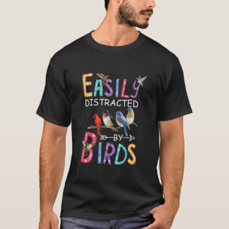 Leicht von Vögeln abgelenkt Funny Bird T Shirt